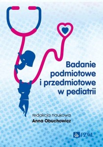BADANIE PODMIOTOWE I PRZEDMIOTOWE W PEDIATRII