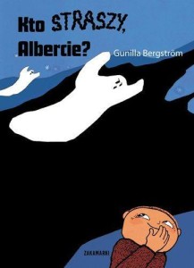 KTO STRASZY ALBERCIE, GUNILLA BERGSTROM