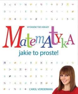 MATEMATYKA JAKIE TO PROSTE! W.2, CAROL VORDERMAN