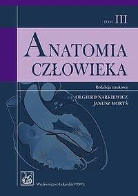 ANATOMIA CZŁOWIEKA T.3 PODRĘCZNIK DLA STUDENTÓW