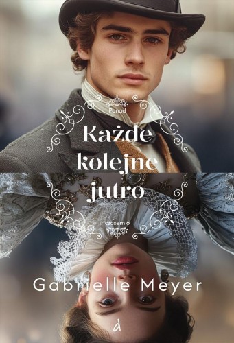 Ponad czasem T.6 Każde kolejne jutro