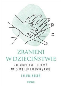 ZRANIENI W DZIECIŃSTWIE, SYLWIA KOCOŃ