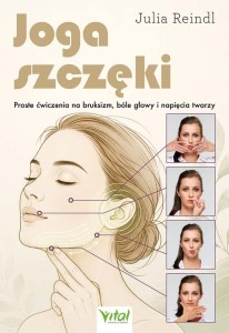 JOGA SZCZĘKI. PROSTE ĆWICZENIA NA BRUKSIZM...