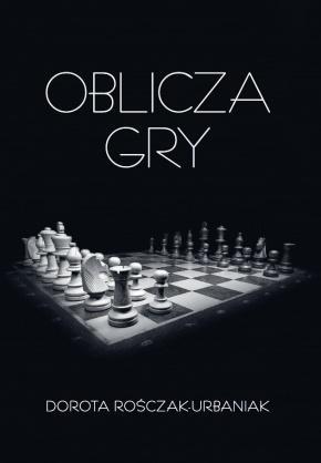 Oblicza gry, Dorota Rośczak-Urbaniak