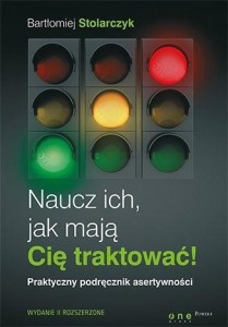 NAUCZ ICH, JAK MAJĄ CIĘ TRAKTOWAĆ!