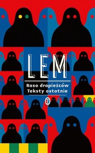 RASA DRAPIEŻCÓW. TEKSTY OSTATNIE, STANISŁAW LEM