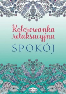 SPOKÓJ. KOLOROWANKA RELAKSACYJNA, PRACA ZBIOROWA