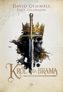 KRÓL POZA BRAMĄ, DAVID GEMMELL
