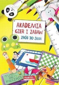 ZROB TO SAM. AKADEMIA GIER I ZABAW, PRACA ZBIOROWA