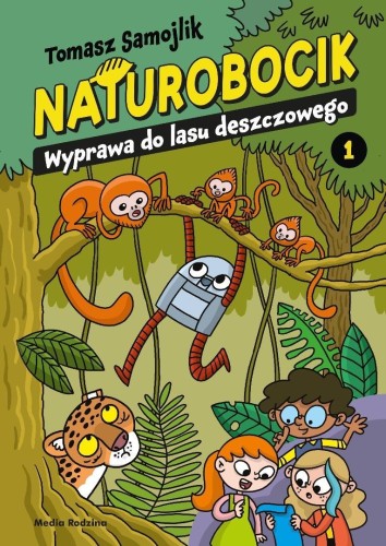 Naturobocik. 1. Wyprawa do lasu deszczowego
