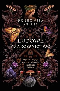 LUDOWE CZAROWNICTWO, DOBROMIŁA AGILES