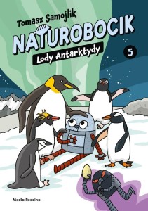 NATUROBOCIK T.5 LODY ANTARKTYDY, TOMASZ SAMOJLIK