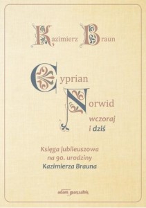 CYPRIAN NORWID WCZORAJ I DZIŚ, KAZIMIERZ BRAUN