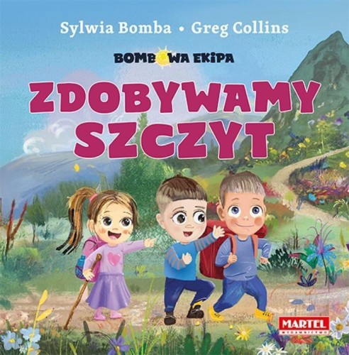 Bombowa Ekipa. Zdobywamy szczyt