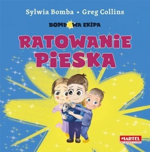 BOMBOWA EKIPA. RATOWANIE PIESKA