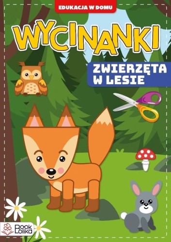 Wycinanki. Zwierzęta w lesie, Monika Majewska