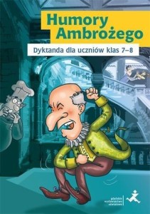 HUMORY AMBROŻEGO.DYKTANDA DLA UCZNIÓW KLAS 7-8 GWO