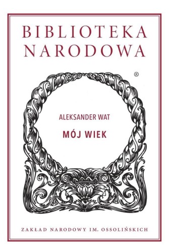 Mój wiek, Aleksander Wat