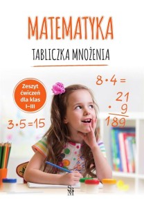 MATEMATYKA. TABLICZKA MNOŻENIA SP 1-3