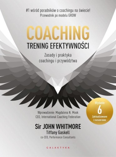 Coaching. Trening efektywności, John Whitmore