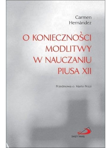 O konieczności modlitwy w nauczaniu Piusa XII