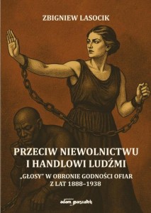 PRZECIW NIEWOLNICTWU I HANDLOWI LUDŹMI