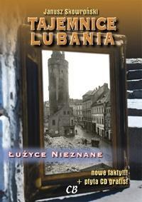 TAJEMNICE LUBANIA. ŁUŻYCE NIEZNANE