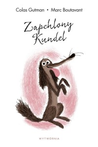 ZAPCHLONY KUNDEL W.2, MARC BOUTAVANT, COLAS GUTMAN
