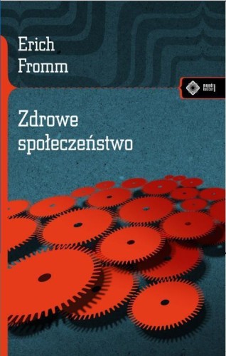 Zdrowe społeczeństwo Wyd.II, Fromm Erich