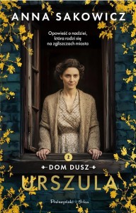 DOM DUSZ T.2 URSZULA, ANNA SAKOWICZ