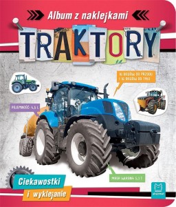 TRAKTORY. ALBUM Z NAKLEJKAMI. CIEKAWOSTKI
