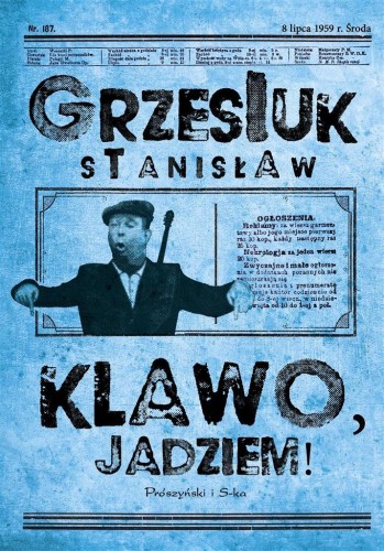 Klawo, jadziem!, Stanisław Grzesiuk