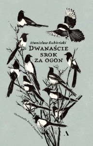 DWANAŚCIE SROK ZA OGON, STANISŁAW ŁUBIEŃSKI