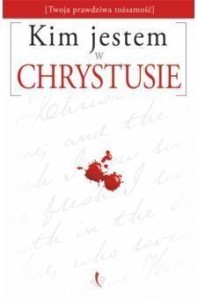 KIM JESTEM W CHRYSTUSIE?, PRACA ZBIOROWA