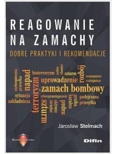 REAGOWANIE NA ZAMACHY, JAROSŁAW STELMACH