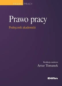 PRAWO PRACY. PODRĘCZNIK AKADEMICKI