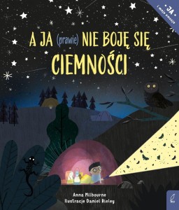 A JA (PRAWIE) NIE BOJĘ SIĘ CIEMNOŚCI