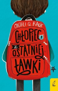 CHŁOPIEC Z OSTATNIEJ ŁAWKI, ONJALI Q. RAUF