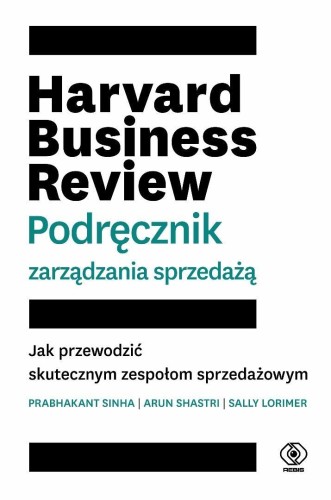 Harvard Business Review. Podręcznik zarządzania...