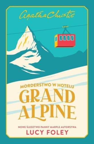 Morderstwo w Hotelu Grand Alpine, Lucy Foley