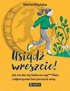 USIĄDŹ WRESZCIE! JAK NIE DAĆ SIĘ KULTURZE...