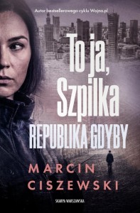 TO JA, SZPILKA. REPUBLIKA GDYBY, MARCIN CISZEWSKI