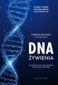 DNA ŻYWIENIA, CATHERINE SHANAHAN, LUKE SHANAHAN