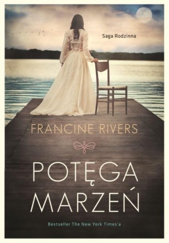 Potęga marzeń, Francine Rivers