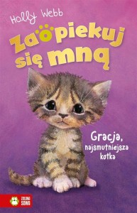 ZAOPIEKUJ SIĘ MNĄ. GRACJA, NAJSMUTNIEJSZA KOTKA