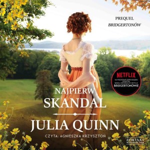 NAJPIERW SKANDAL AUDIOBOOK, JULIA QUINN