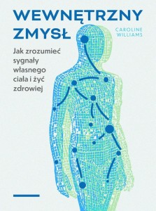 WEWNĘTRZNY ZMYSŁ. JAK ZROZUMIEĆ SYGNAŁY WŁASNEGO..