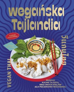 WEGAŃSKA TAJLANDIA. PRZEPISY KUCHNI TAJSKIEJ...