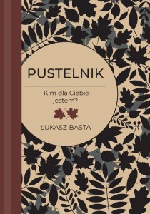 PUSTELNIK - KIM DLA CIEBIE JESTEM?, ŁUKASZ BASTA