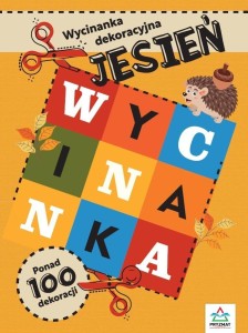 WYCINANKI DEKORACYJNE. JESIEŃ, PRACA ZBIOROWA